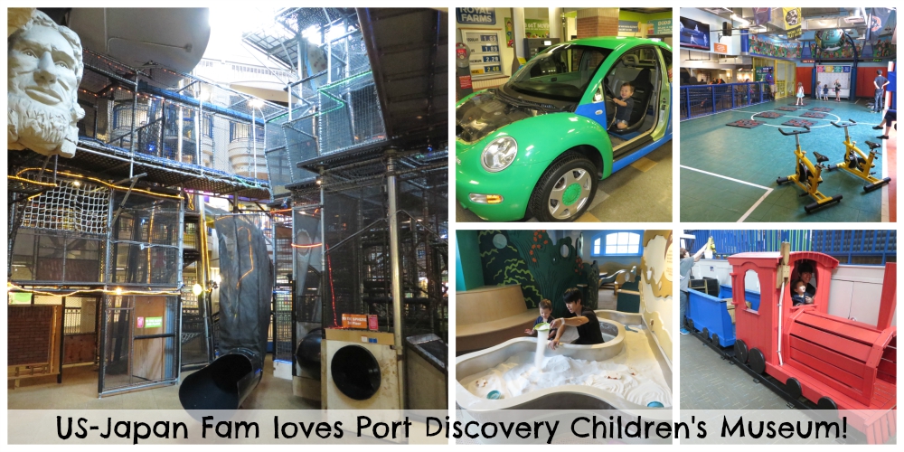 US-Japan Fam loves Baltimore's Port Discovery Children's Museum