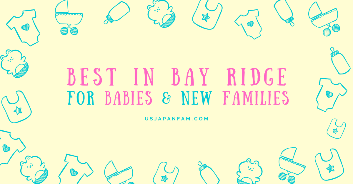 Best in Bay Ridge for Babies & New Families