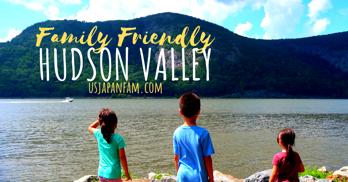 US Japan Fam's Family Guide to Hudson Valley