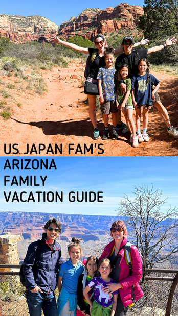 US Japan Fam ARIZONA FAMILY VACATION GUIDE