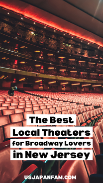 The best local theaters for Broadway Lovers in Northern New Jersey