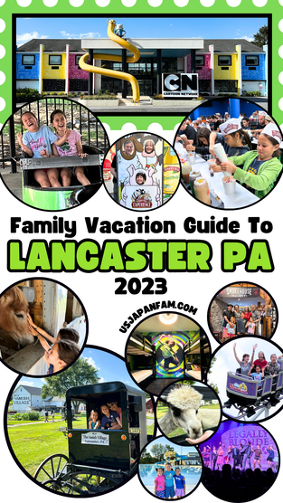 US Japan Fam's Family Vacation Guide to Lancaster PA 2023 - 