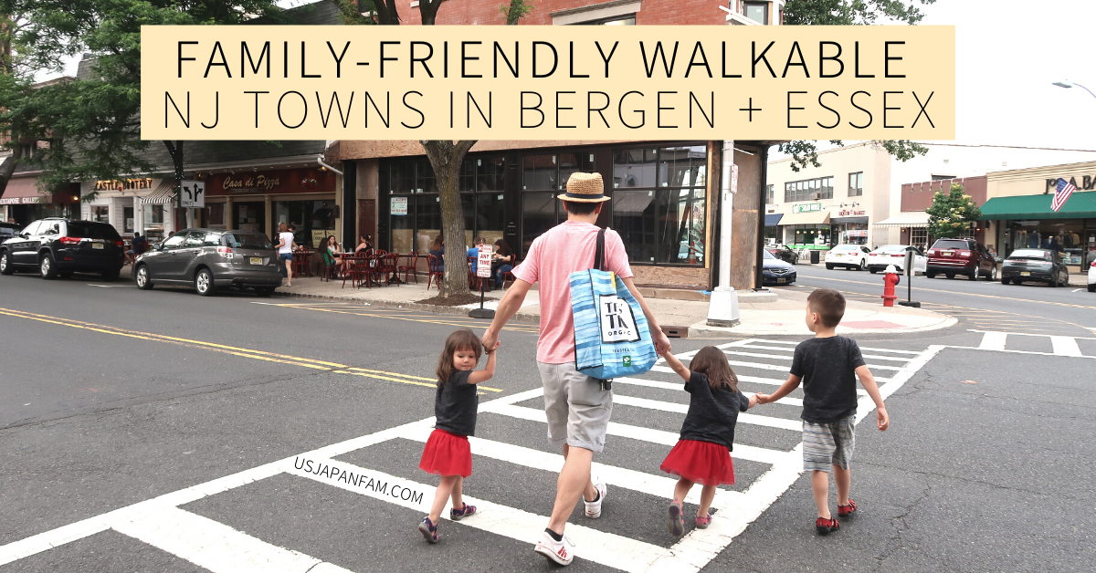The Best Family-Friendly Walkable Towns in Bergen & Essex Counties New Jersey - us japan fam