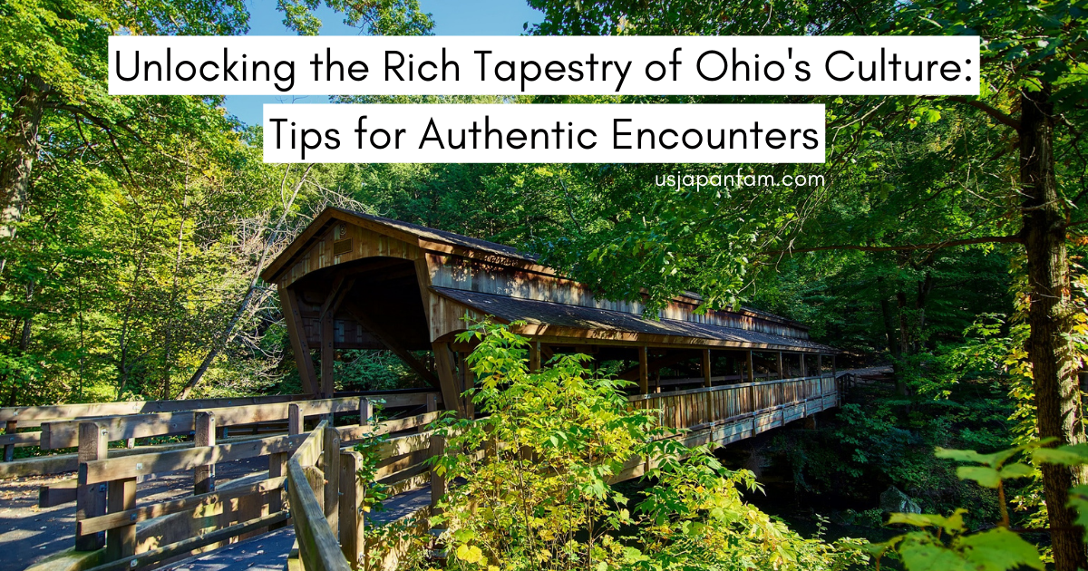 Unlocking the Rich Tapestry of Ohio's Culture - US Japan Fam