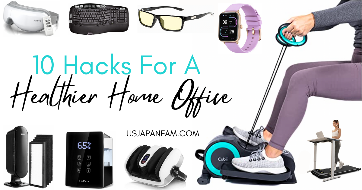 US Japan Fam 10 Hacks for a Healthier Home Office