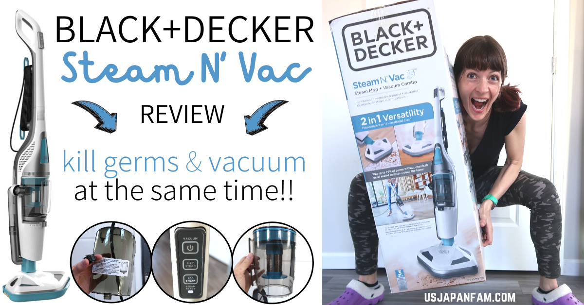 US Japan Fam reviews Black+Decker Steam N' Vac 2-in-1 steam mop & vacuum